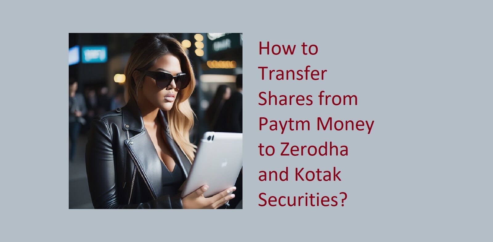 Paytm Money To Zerodha And Kotak Securities How To Transfer Shares