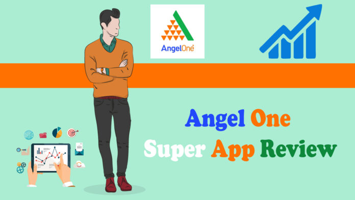 Angel One Super App Review