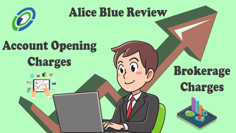 Alice Blue Review – Account Opening Charges, Brokerage Charges and More Alice Blue Review – Account Opening Charges, Brokerage Charges and More