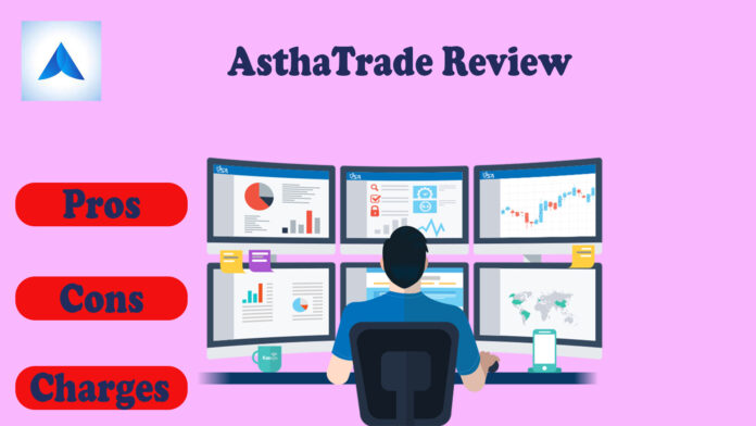 AsthaTrade Review