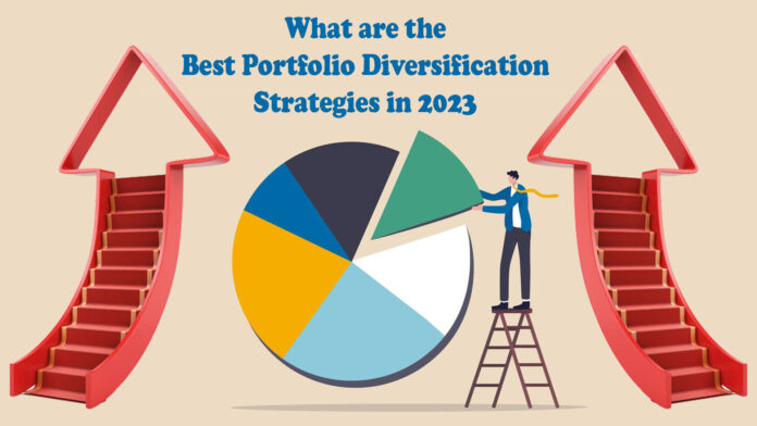 What are the Best Portfolio Diversification Strategies in 2023