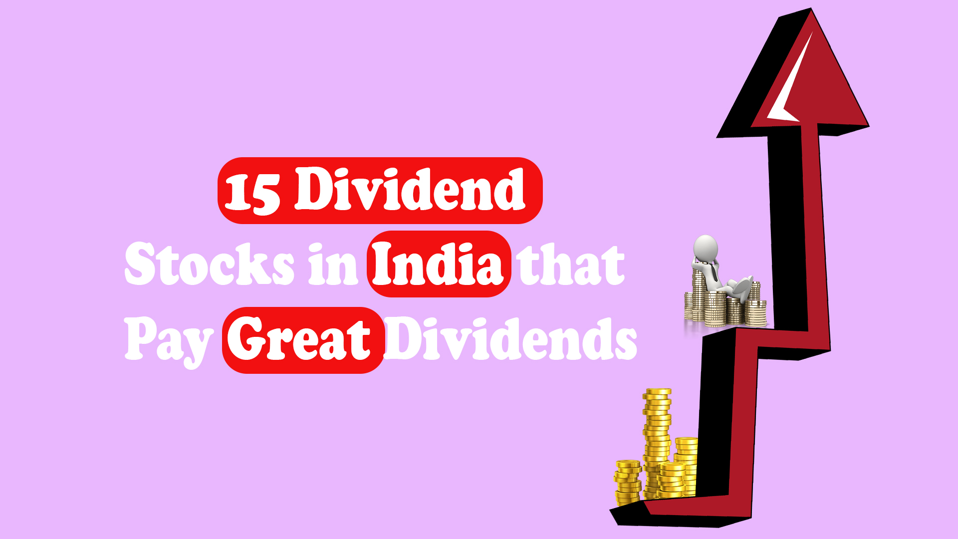 15 Dividend Stocks in India that Pay Great Dividends