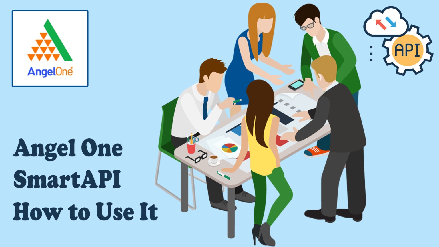 Angel One SmartAPI: How to Use It?