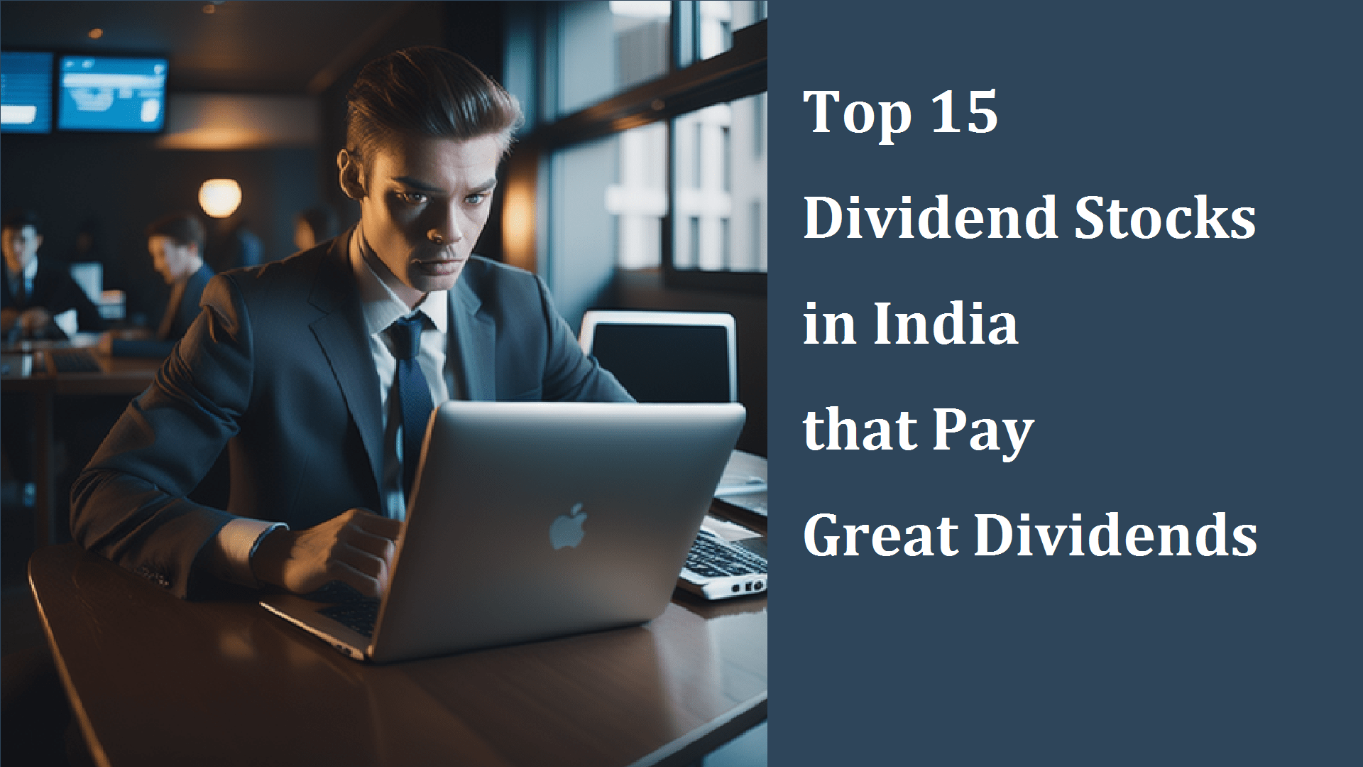 15 Dividend Stocks in India that Pay Great Dividends