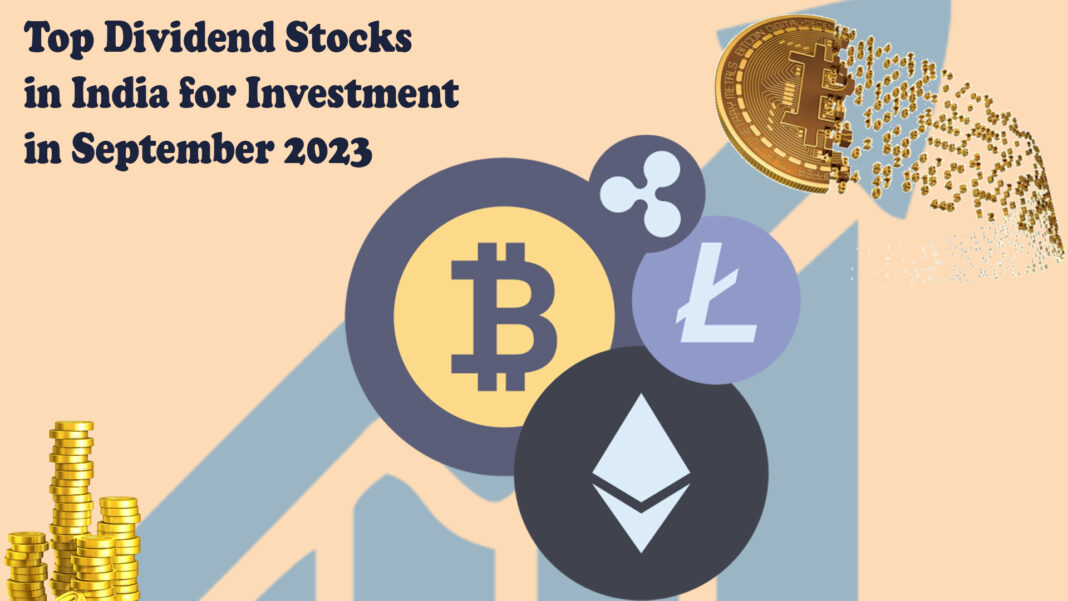 Top Dividend Stocks in India for Investment in September 2023