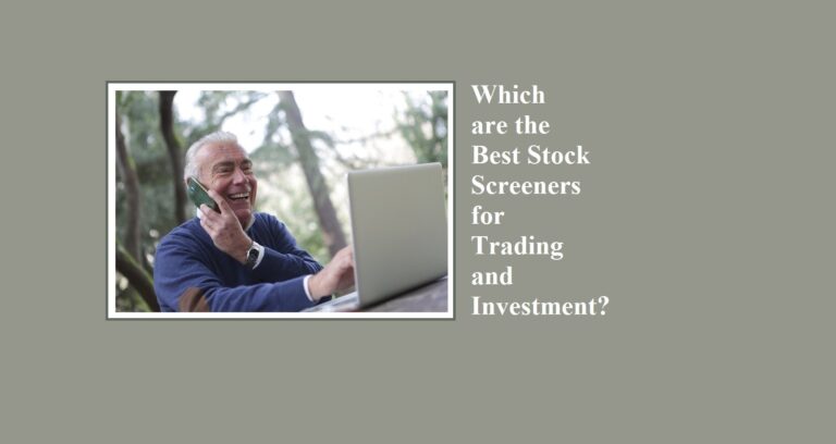 Stock Screeners of 2023: Which Ones are the Best for Trading and Investment?