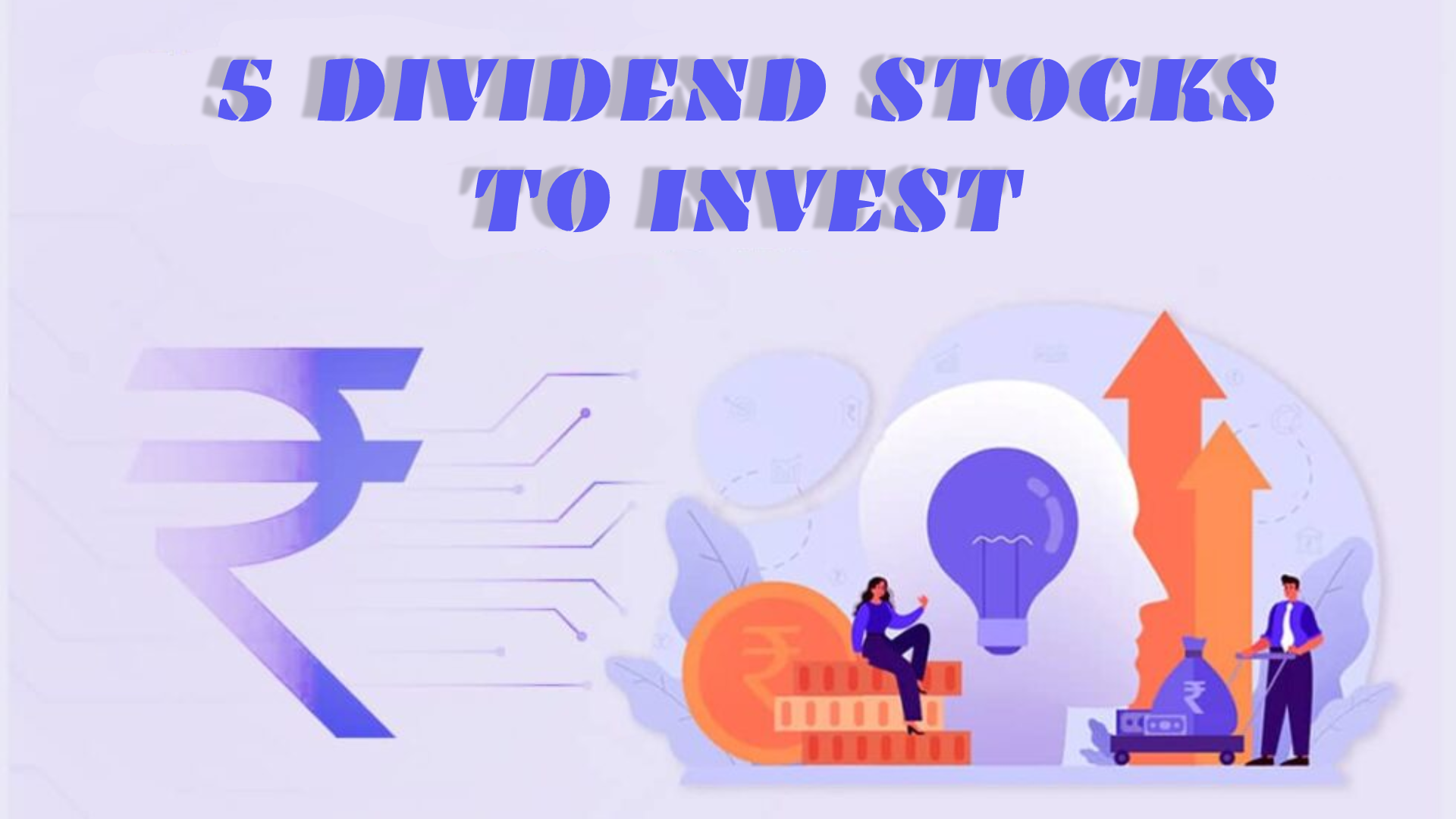5 Dividend Stocks to Invest in 2024 A Guide for Indian Investors