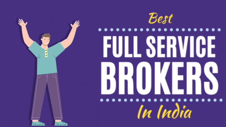 Full-Service Brokers in India: Which are the Best for 2024? Full-Service Brokers in India: Which are the Best for 2024?