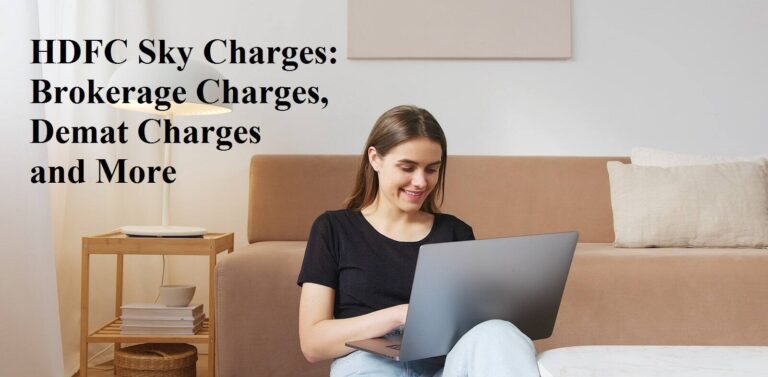 HDFC Sky Charges: Brokerage Charges, Demat Charges and More HDFC Sky Charges: Brokerage Charges, Demat Charges and More