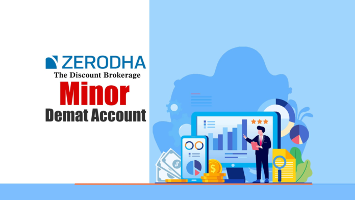 Zerodha Minor’s Trading Account 2024: AMC Charges, Features, Online and Offline Opening Etc