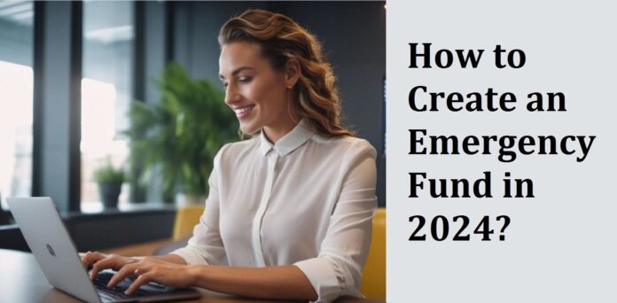 How to Create an Emergency Fund in 2024