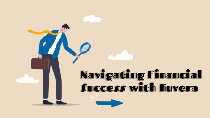 Navigating Financial Success with Kuvera